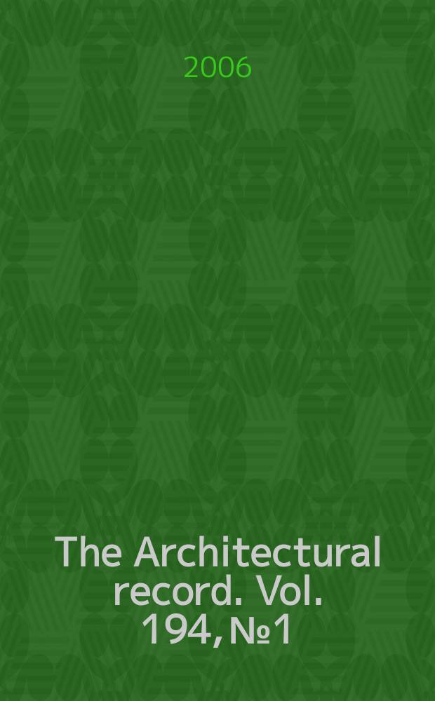 The Architectural record. Vol. 194, № 1