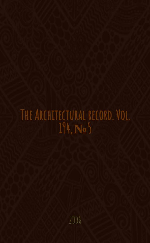 The Architectural record. Vol. 194, № 5