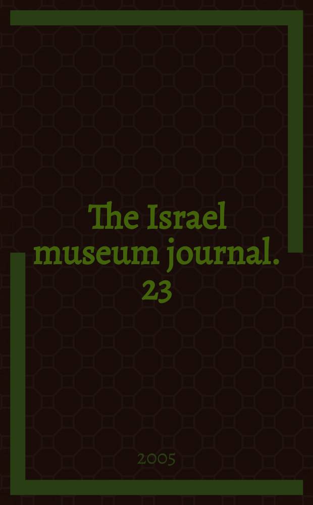 The Israel museum journal. 23