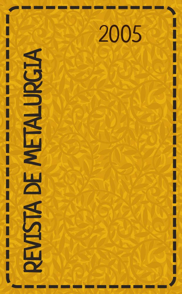 Revista de metalurgia : Publicación del Centro nacional de investigaciones metalúrgicas. Vol.41 № 6