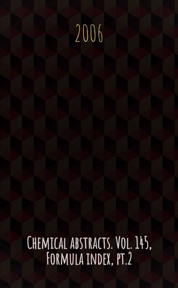 Chemical abstracts. Vol. 145, Formula index, pt.2