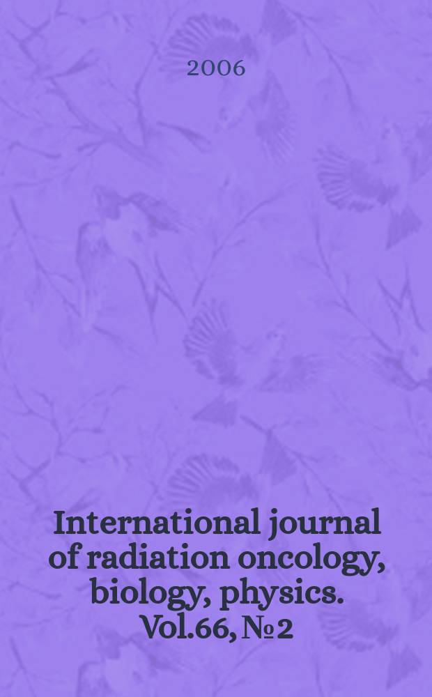 International journal of radiation oncology, biology, physics. Vol.66, № 2
