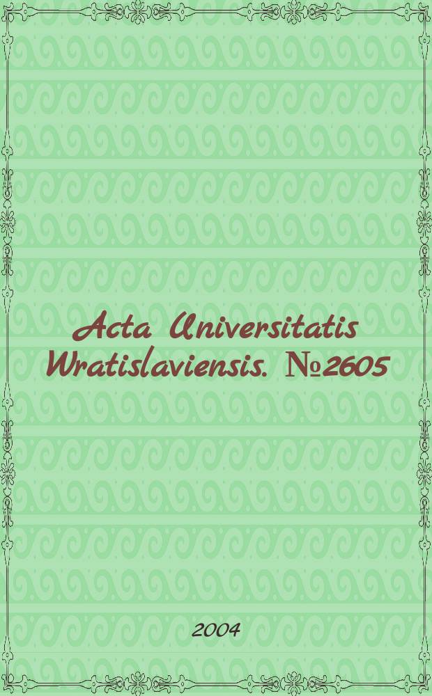 Acta Universitatis Wratislaviensis. №2605 : Wzrost gospodarczy-integracja Europy-otoczenie finansowe współczesnej firmy