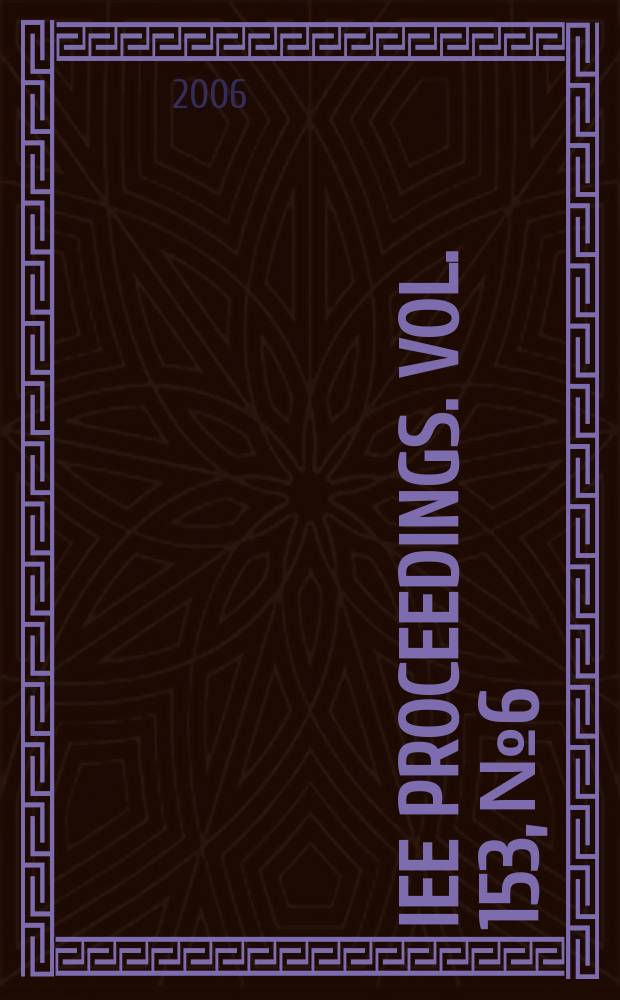 IEE proceedings. Vol. 153, № 6