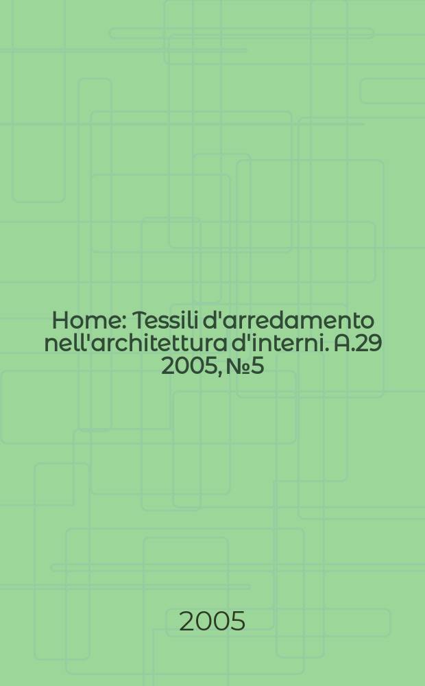 Home : Tessili d'arredamento nell'architettura d'interni. A.29 2005, №5