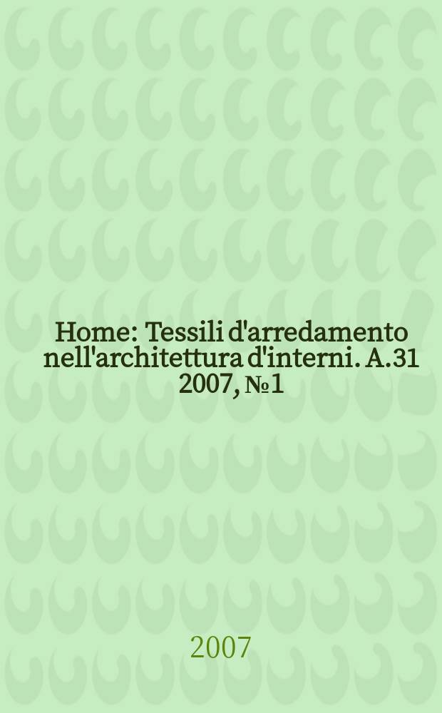 Home : Tessili d'arredamento nell'architettura d'interni. A.31 2007, №1