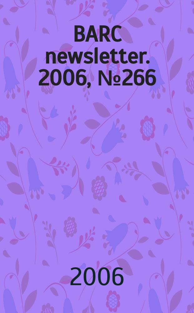 BARC newsletter. 2006, №266