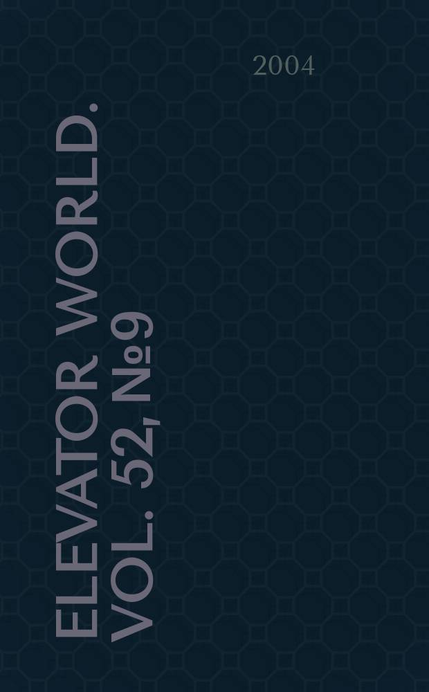 Elevator world. Vol. 52, № 9