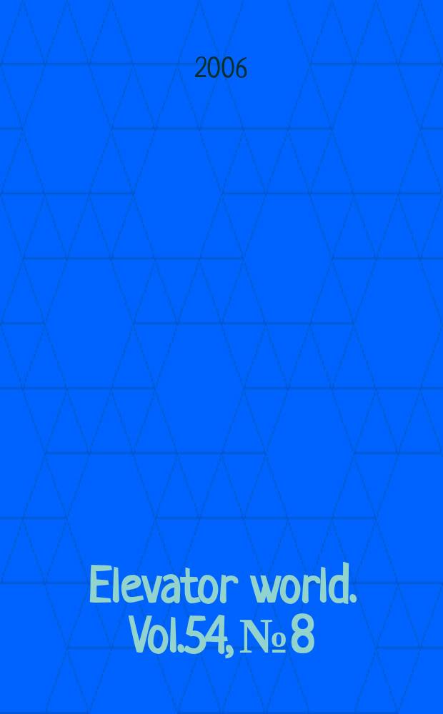 Elevator world. Vol.54, № 8