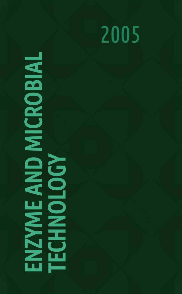 Enzyme and microbial technology : Biotechnology research a. rev. Vol. 36, № 4