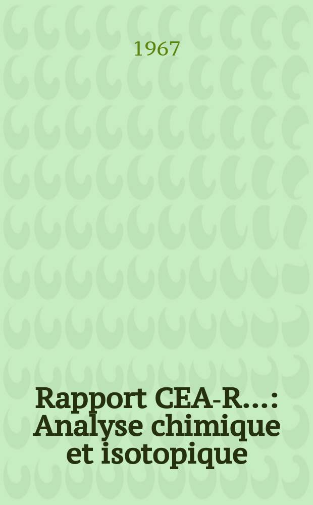 Rapport CEA-R.. : Analyse chimique et isotopique