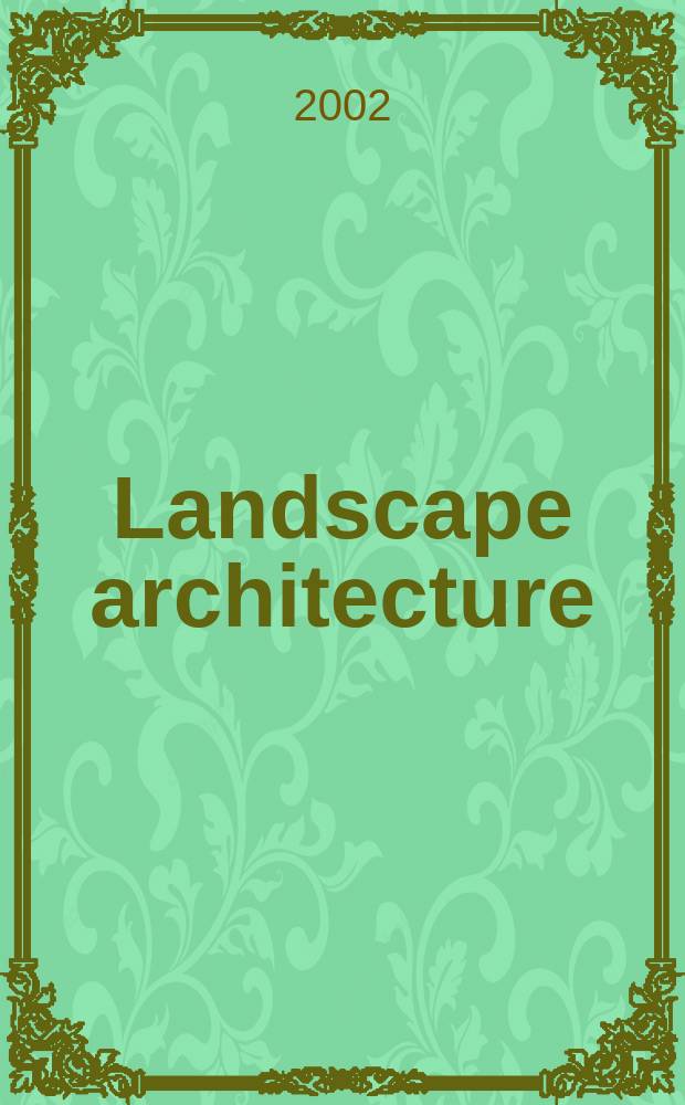 Landscape architecture : A quarterly magazine Estate, garden & park planning -town & country planning , land subdivision Offic. organ of the Amer. soc. of landscape architecst. Vol. 92, № 8