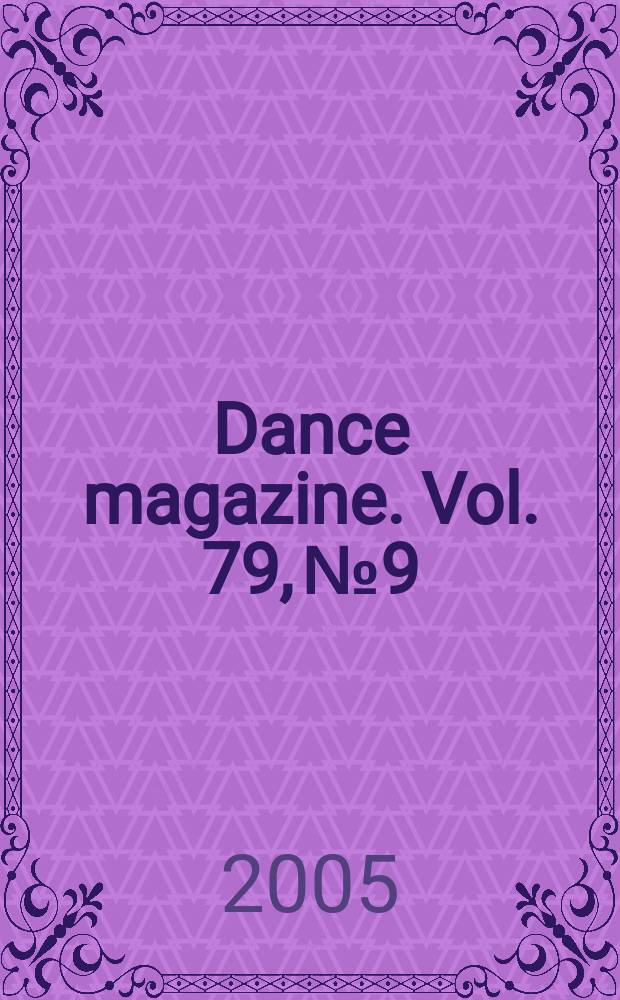 Dance magazine. Vol. 79, № 9