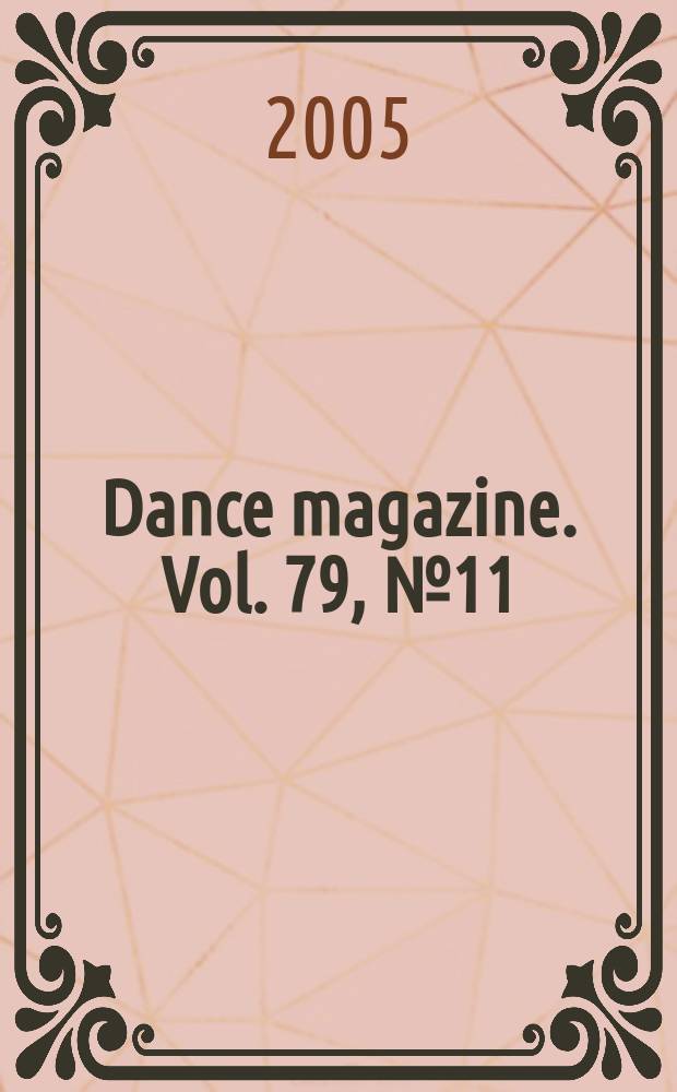 Dance magazine. Vol. 79, № 11
