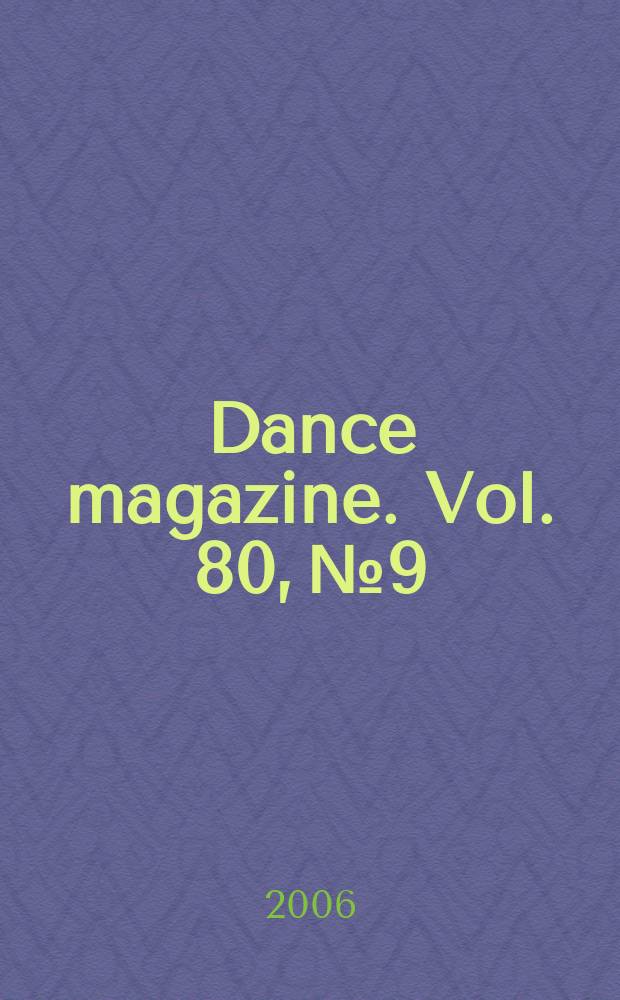 Dance magazine. Vol. 80, № 9