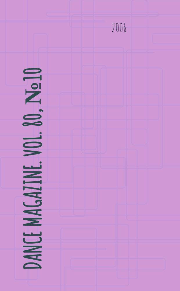 Dance magazine. Vol. 80, № 10