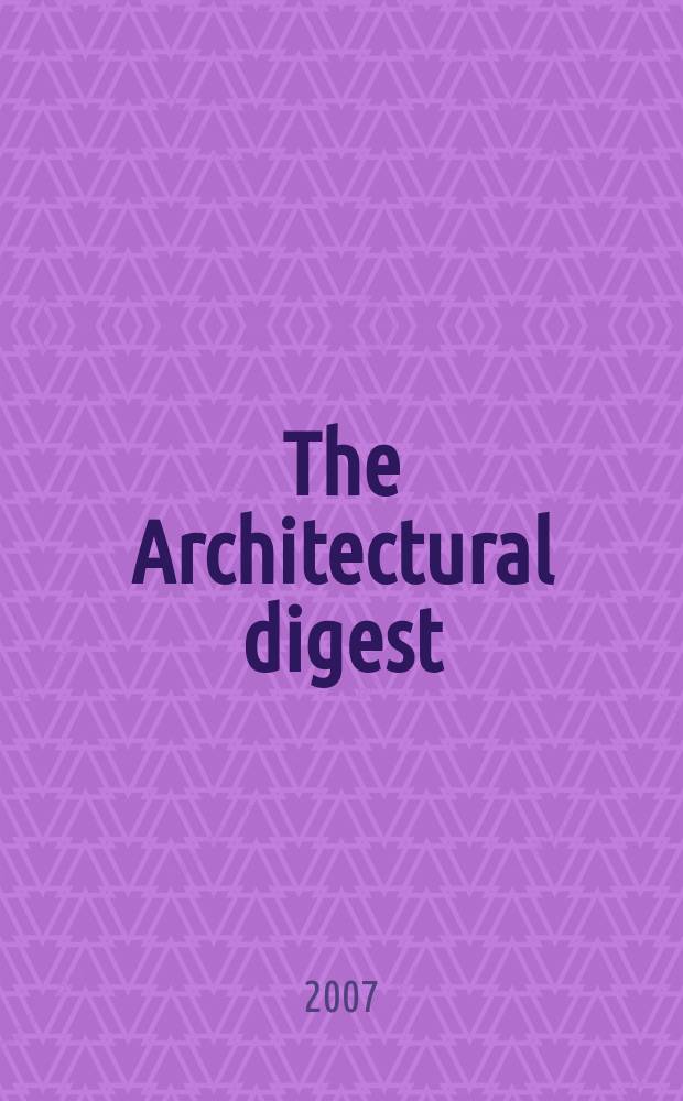 The Architectural digest : A pictorial digest of outstanding architecture, interior decorating and landscaping Established 1920. Vol. 64, № 7