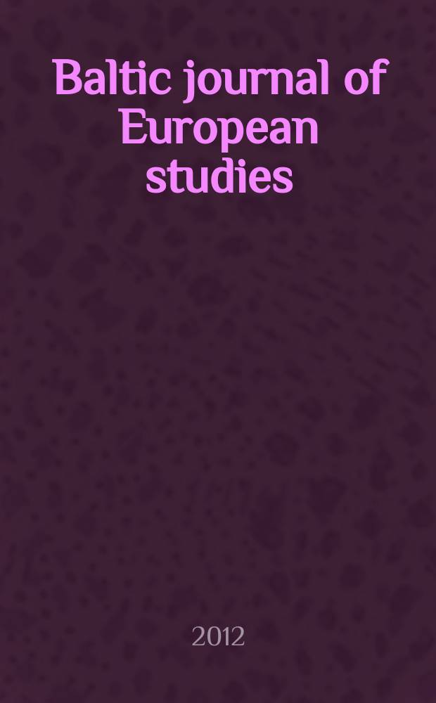 Baltic journal of European studies : journal of Tallinn university of technology. Vol. 2, № 1 (11)