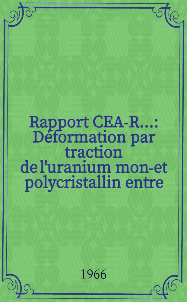 Rapport CEA-R.. : Déformation par traction de l'uranium mono- et polycristallin entre