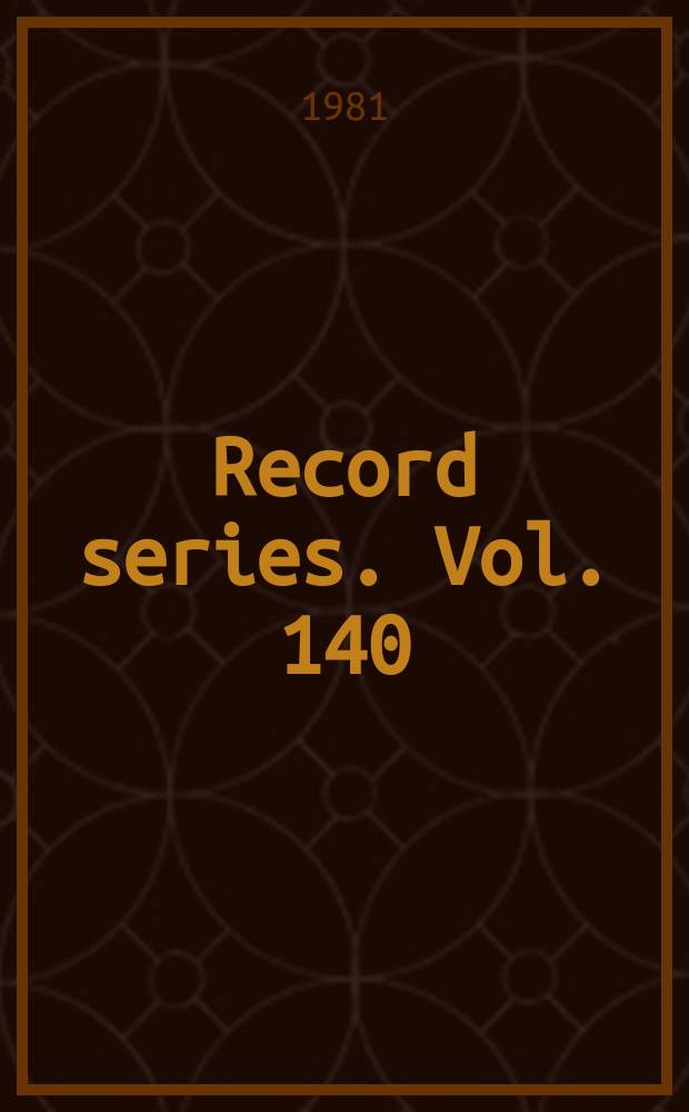 Record series. Vol. 140 : 1979/1980. The Fountains abbey lease book = Арендная книга Фаунтайнского аббатства