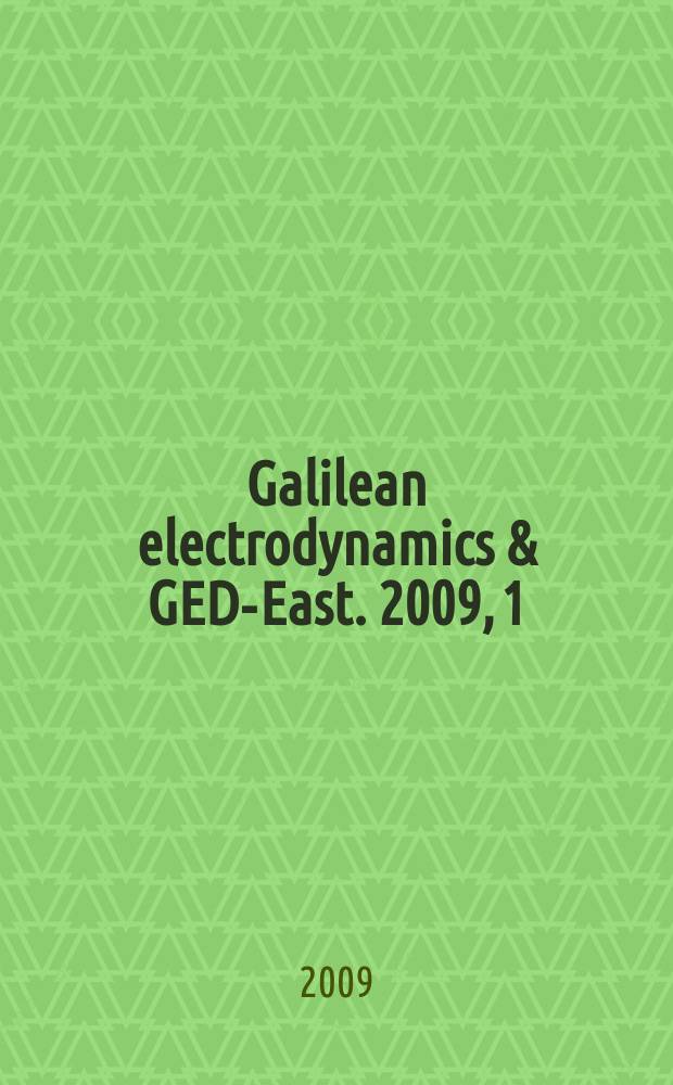 Galilean electrodynamics & GED-East. 2009, 1