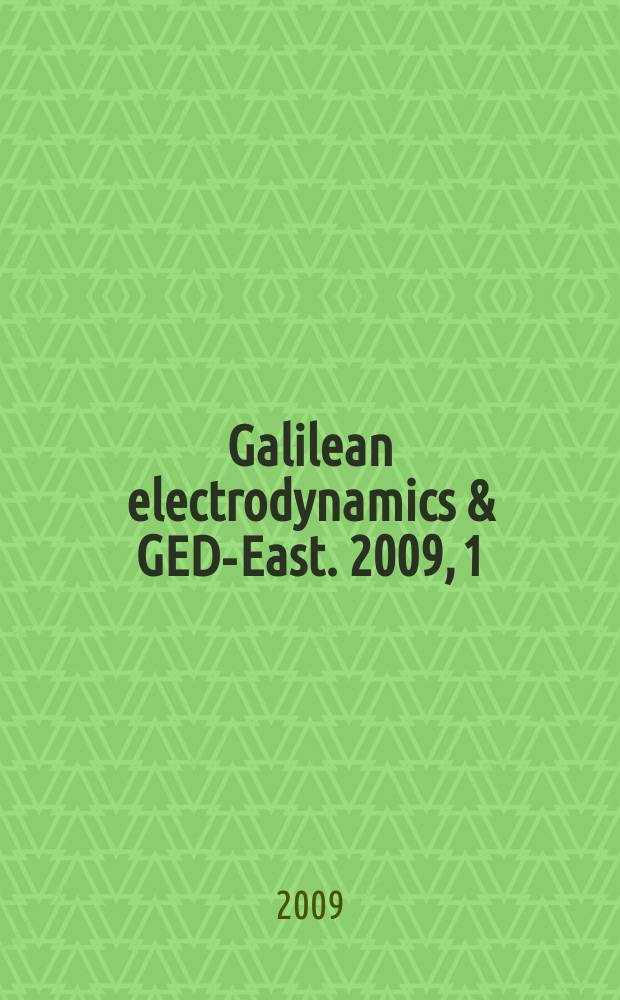 Galilean electrodynamics & GED-East. 2009, 1