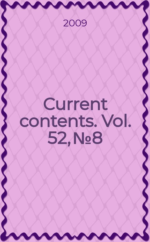 Current contents. Vol. 52, № 8