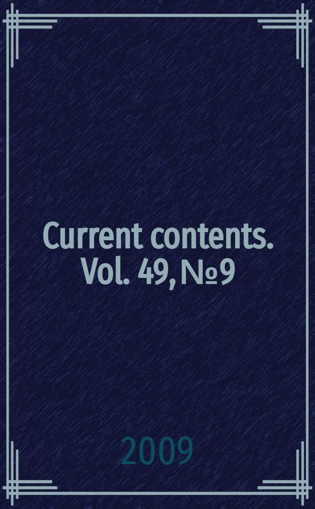 Current contents. Vol. 49, № 9