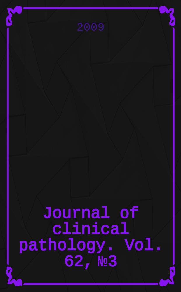 Journal of clinical pathology. Vol. 62, № 3
