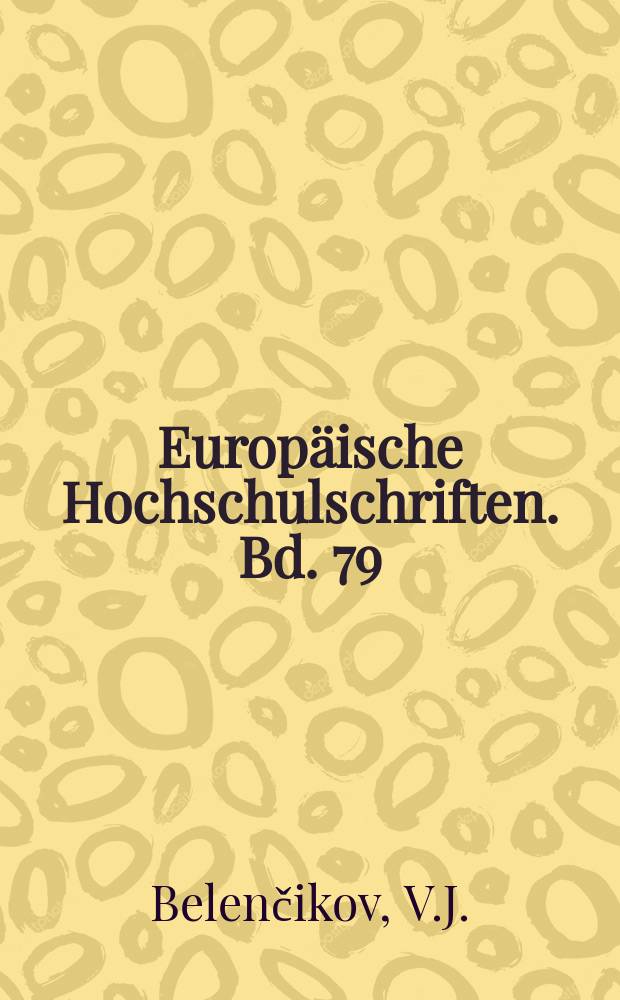 Europäische Hochschulschriften. Bd. 79 : Rußland und die deutschen...