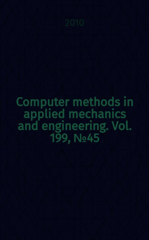 Computer methods in applied mechanics and engineering. Vol. 199, № 45/48