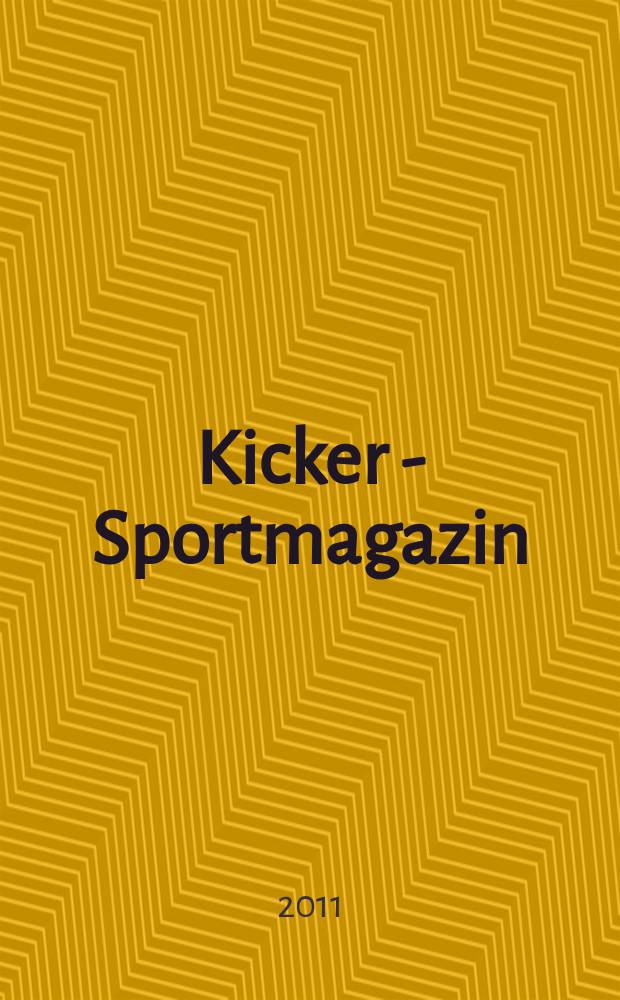 Kicker - Sportmagazin : Deutschlands grösste Sportzeitung. 2011, № 5