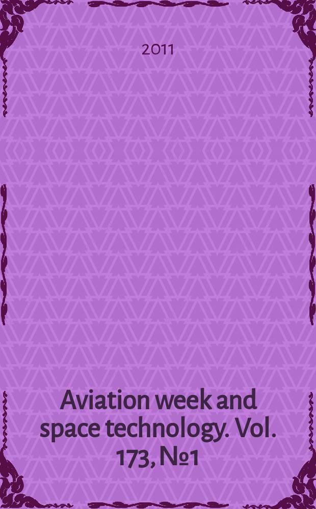 Aviation week and space technology. Vol. 173, № 1