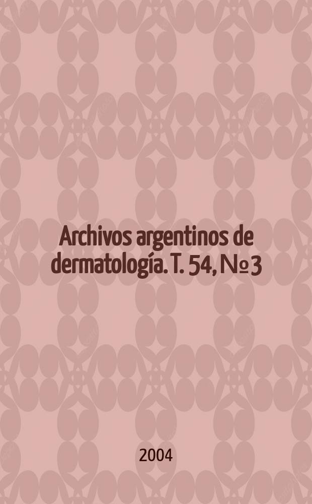 Archivos argentinos de dermatología. T. 54, № 3