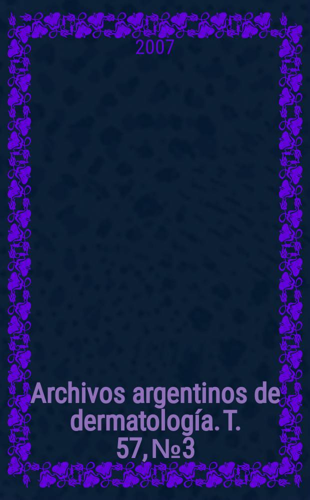 Archivos argentinos de dermatología. T. 57, № 3