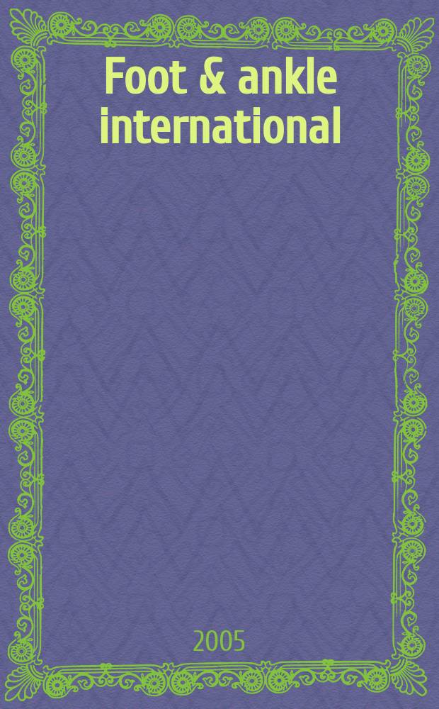 Foot & ankle international : Formerly Foot & ankle. Vol. 26, № 9