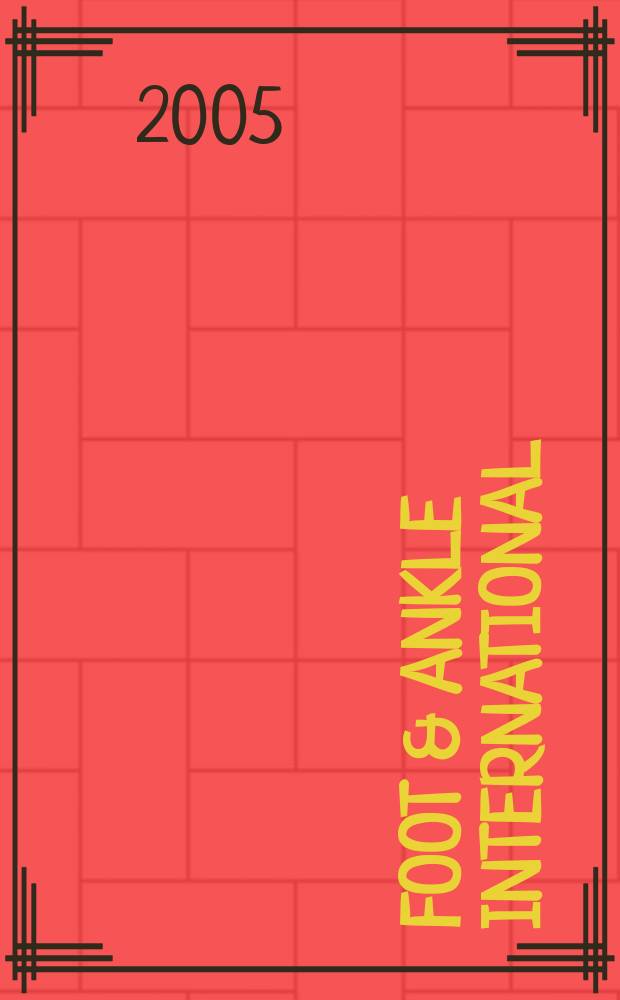 Foot & ankle international : Formerly Foot & ankle. Vol. 26, № 11
