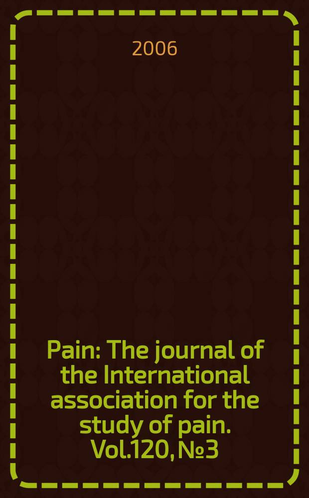 Pain : The journal of the International association for the study of pain. Vol.120, №3