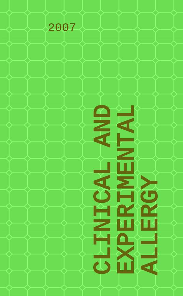 Clinical and experimental allergy : Formerly Clinical allergy J. of the British soc. for allergy a. clinical immunology. Vol. 37, № 4