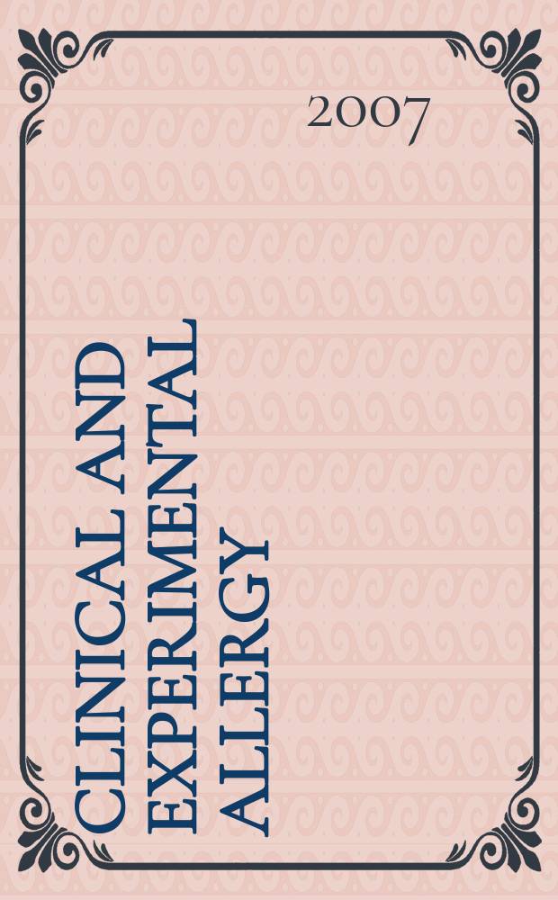 Clinical and experimental allergy : Formerly Clinical allergy J. of the British soc. for allergy a. clinical immunology. Vol. 37, № 6