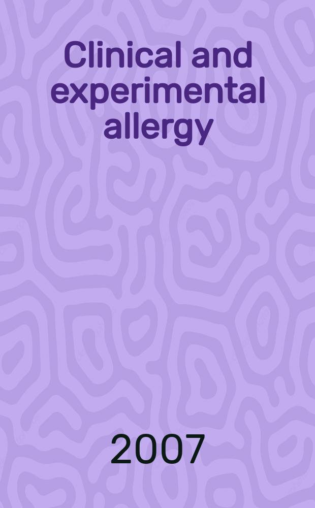 Clinical and experimental allergy : Formerly Clinical allergy J. of the British soc. for allergy a. clinical immunology. Vol. 37, № 8