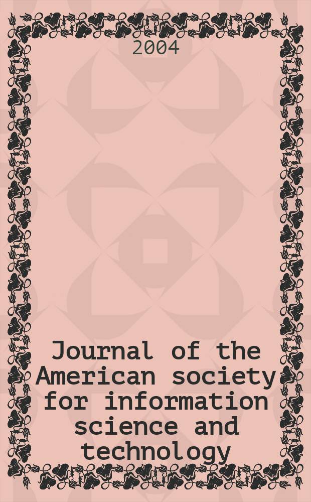 Journal of the American society for information science and technology : JASIST. Vol.55, № 4