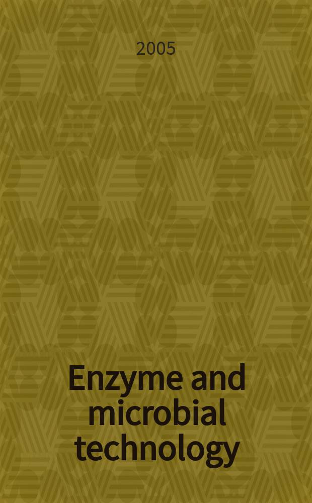 Enzyme and microbial technology : Biotechnology research a. rev. Vol. 36, № 6
