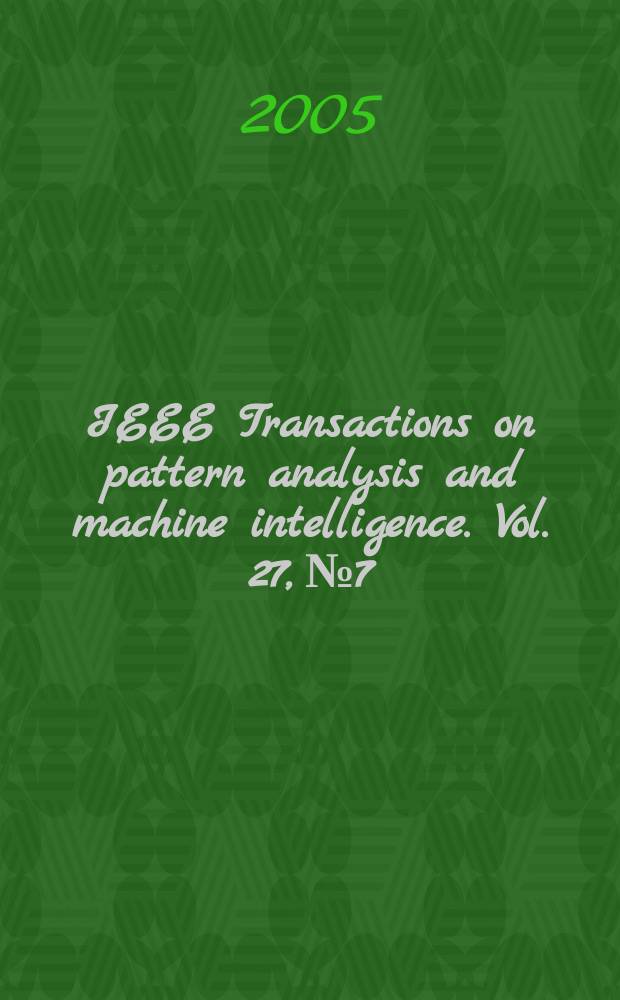 IEEE Transactions on pattern analysis and machine intelligence. Vol. 27, № 7