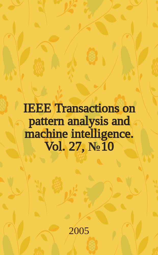 IEEE Transactions on pattern analysis and machine intelligence. Vol. 27, № 10