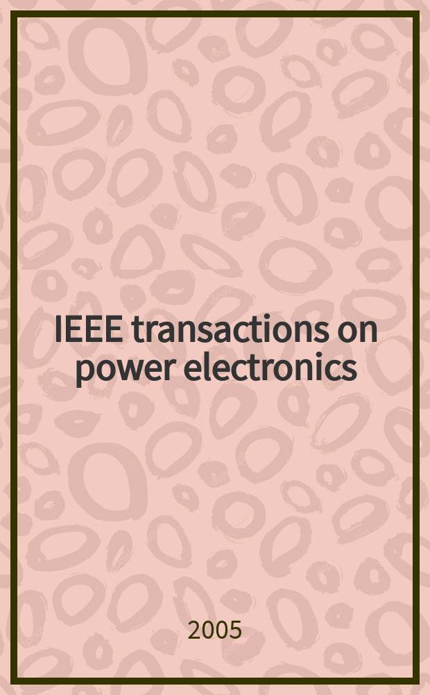 IEEE transactions on power electronics : A publ. of the Power electronics soc. Vol. 20, № 1