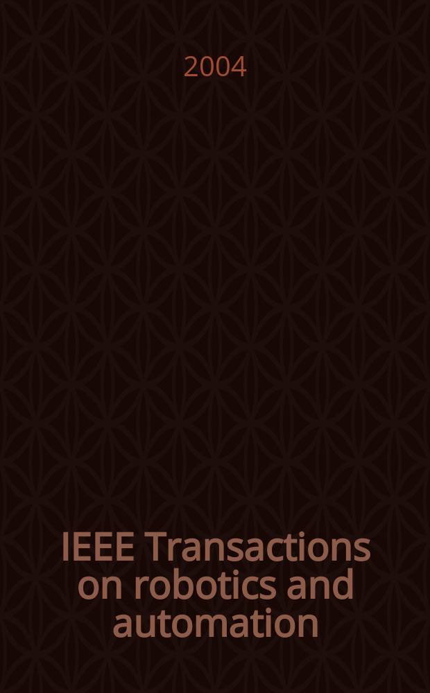 IEEE Transactions on robotics and automation : A publ. of the IEEE robotics a. automation soc. Vol. 20, № 1