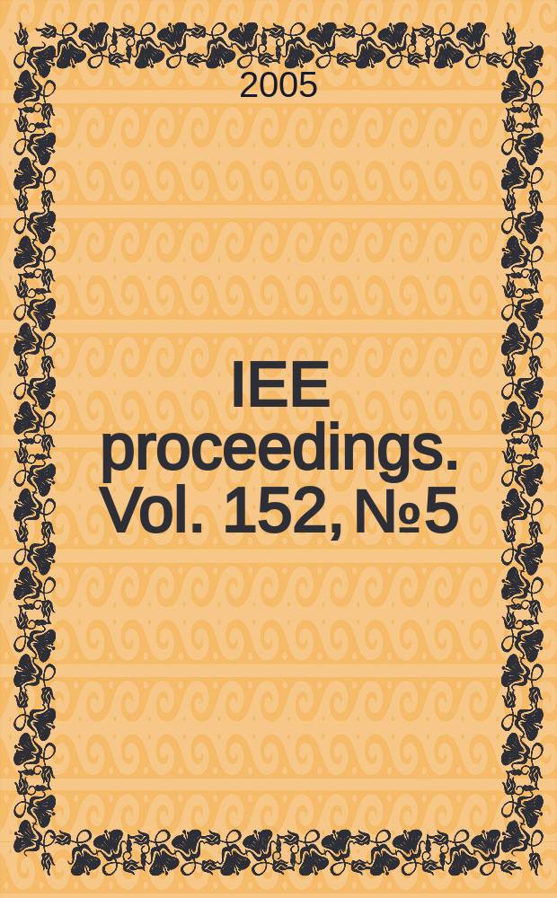 IEE proceedings. Vol. 152, № 5