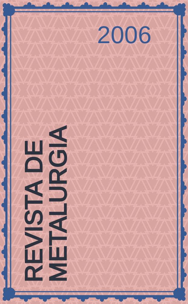 Revista de metalurgia : Publicación del Centro nacional de investigaciones metalúrgicas. Vol.42 № 5