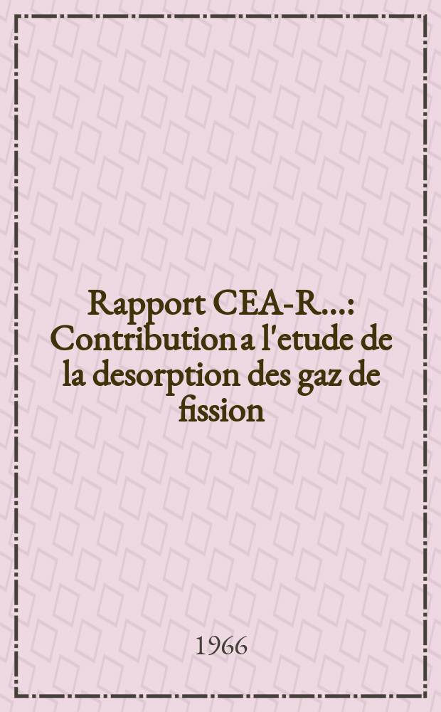 Rapport CEA-R.. : Contribution a l'etude de la desorption des gaz de fission